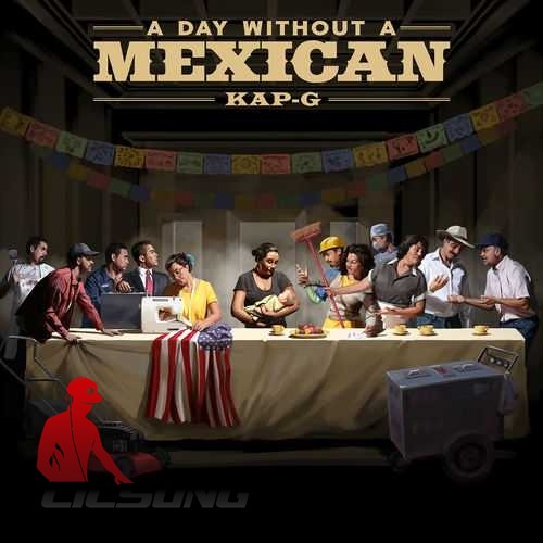 Kap G - A Day Without A Mexican